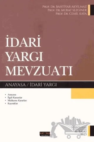 İdari Yargı Mevzuatı – Bahtiyar Akyılmaz, Murat Sezginer, Cemil Kaya – Savaş Yayınevi kitap kapağı