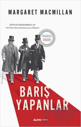 Barış Yapanlar – Margaret Macmillan – Alfa Yayınları kitap kapağı