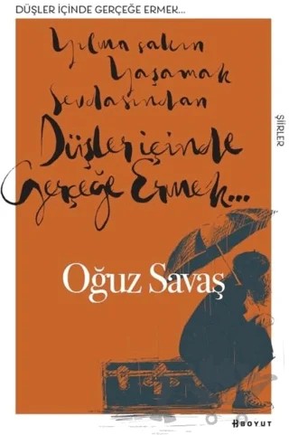 Düşler İçinde Gerçeğe Ermek – Oğuz Savaş – Boyut Yayın Grubu kitap kapağı