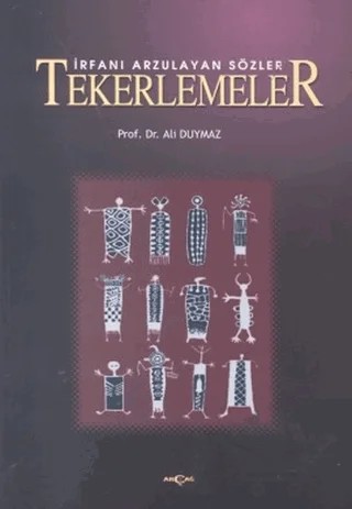 İrfanı Arzulayan Sözler Tekerlemeler – Ali Duymaz – Akçağ Yayınları kitap kapağı