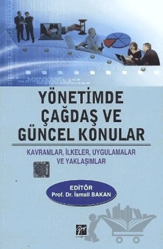 Yönetimde Çağdaş ve Güncel Konular – Kolektif – Gazi Kitabevi kitap kapağı