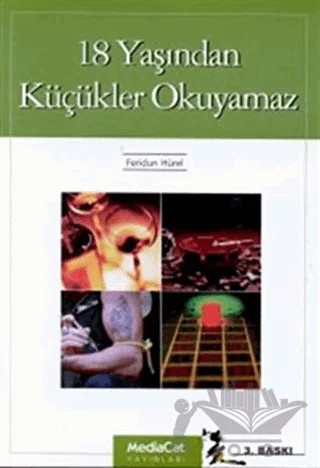18 Yaşından Küçükler Okuyamaz – Feridun Hürel – MediaCat Kitapları kitap kapağı