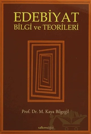 Edebiyat Bilgi ve Teorileri – M. Kaya Bilgegil – Salkımsöğüt Yayınları kitap kapağı