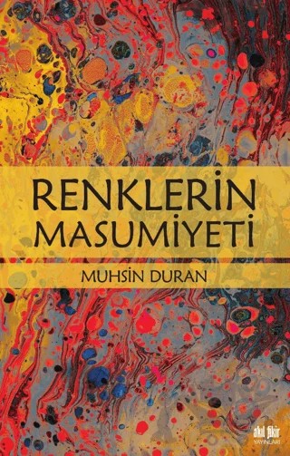 Renklerin Masumiyeti – Muhsin Duran – Akıl Fikir Yayınları kitap kapağı