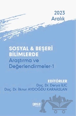 Sosyal ve Beşeri Bilimlerde Araştırma ve Değerlendirmeler 1 - Aralık 2023 – Kolektif – Gece Kitaplığı kitap kapağı