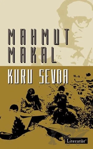 Kuru Sevda – Mahmut Makal – Literatür Yayıncılık kitap kapağı