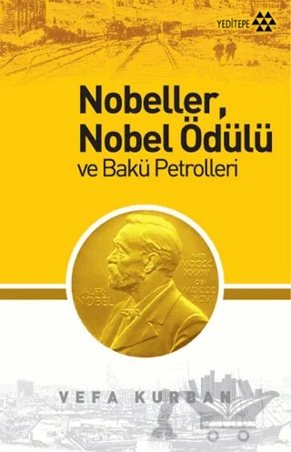 Nobeller, Nobel Ödülü ve Bakü Petrolleri – Vefa Kurban – Yeditepe Yayınevi kitap kapağı