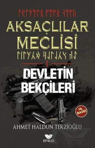 Aksaçlılar Meclisi 1 - Devletin Bekçileri – Ahmet Haldun Terzioğlu – Efsus Yayınları kitap kapağı