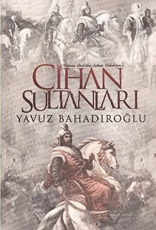 Cihan Sultanları – Yavuz Bahadıroğlu – Paradoks Yayınları kitap kapağı