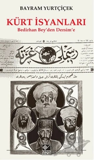 Kürt İsyanları – Bayram Yurtçiçek – Kaynak Yayınları kitap kapağı
