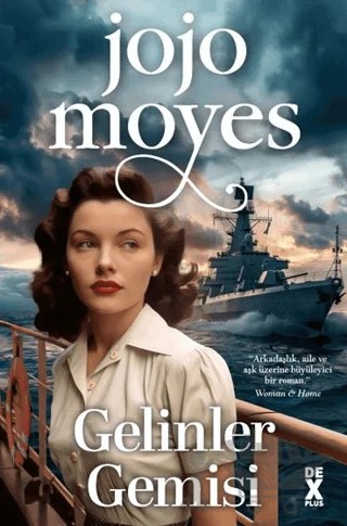 Gelinler Gemisi – Jojo Moyes – Dex Yayınevi kitap kapağı