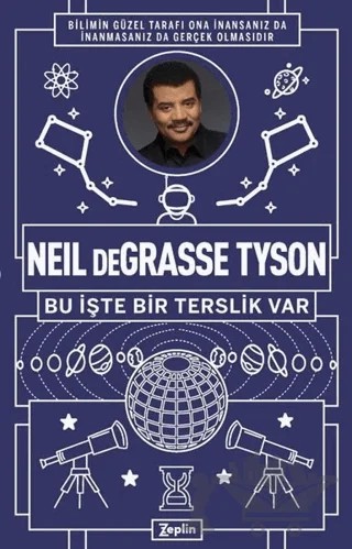 Neil Degrasse Tyson - Bu İşte Bir Terslik Var – Neil DeGrasse Tyson – Zeplin Kitap kitap kapağı