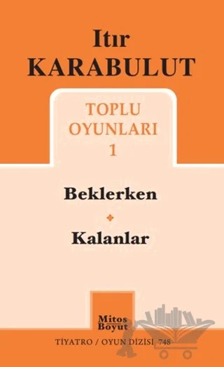 Itır Karabulut Toplu Oyunları 1 – Itır Karabulut – Mitos Boyut Yayınları kitap kapağı