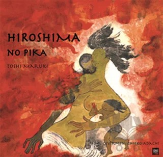 Hiroshima No Pika – Toshi Maruki – İleri Yayınları kitap kapağı