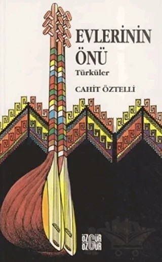 Halk Türküleri Evlerinin Önü – Cahit Öztelli – Özgür Yayınları kitap kapağı