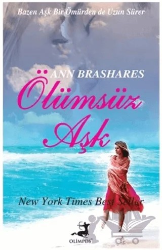 Ölümsüz Aşk – Ann Brashares – Olimpos Yayınları kitap kapağı