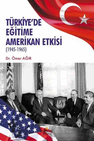 Türkiye’de Eğitime Amerikan Etkisi – Ömer Ağır – Orion Kitabevi kitap kapağı