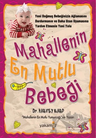 Mahallenin En Mutlu Bebeği – Harvey Karp – Yakamoz Yayınevi kitap kapağı