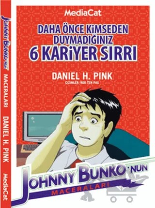 Daha Önce Kimseden Duymadığınız 6 Kariyer Sırrı – Daniel H. Pink – MediaCat Kitapları kitap kapağı