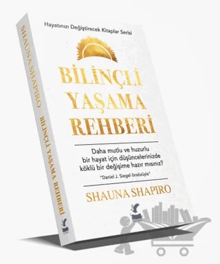 Bilinçli Yaşama Rehberi – Shauna Shapiro – Güney Kitap kitap kapağı
