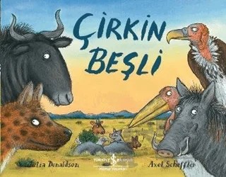 Çirkin Beşli – Julia Donaldson – İş Bankası Kültür Yayınları kitap kapağı