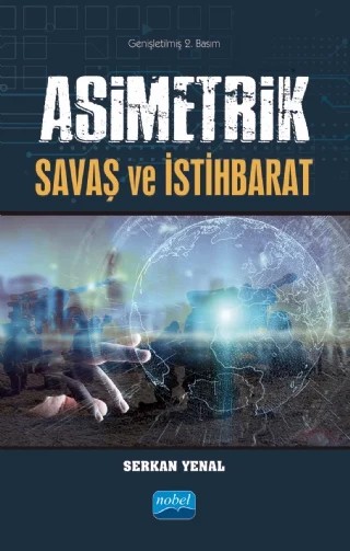 Asimetrik Savaş ve İstihbarat – Serkan Yenal – Nobel Akademik Yayıncılık kitap kapağı