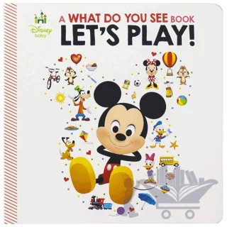 Disney Baby: A What Do You See Book Let's Play – Kolektif – Pi Kids kitap kapağı