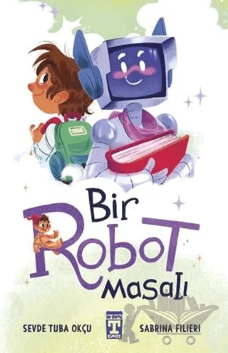 Bir Robot Masalı – Sevde Tuba Okçu – İlk Genç Timaş kitap kapağı