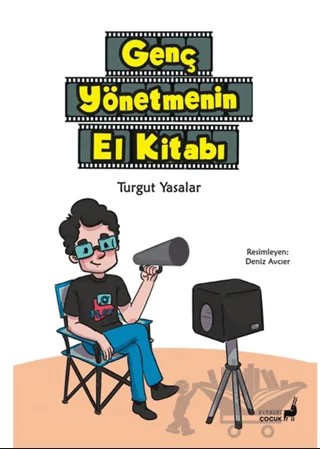 Genç Yönetmenin El Kitabı – Turgut Yasalar – Everest Çocuk kitap kapağı