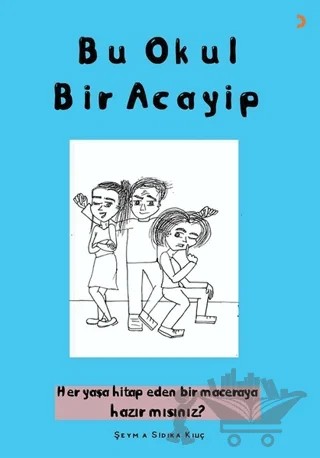 Bu Okul Bir Acayip – Şeyma Sıdıka Kılıç – Cinius Yayınları kitap kapağı