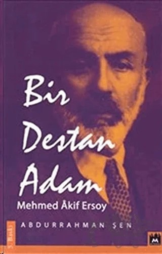 Bir Destan Adam Mehmed Akif Ersoy – Abdurrahman Şen – Metropol Yayıncılık kitap kapağı