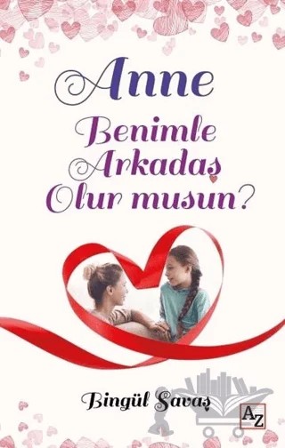 Anne Benimle Arkadaş Olur musun? – Bingül Savaş – Az Kitap kitap kapağı