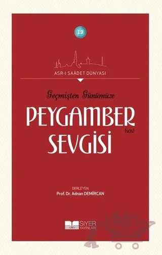 Geçmişten Günümüze Peygamber Sevgisi – Kolektif – Siyer Yayınları kitap kapağı