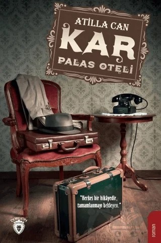 Kar - Palas Oteli – Atilla Can – Dorlion Yayınları kitap kapağı