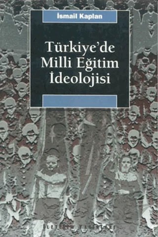 Türkiye’de Milli Eğitim İdeolojisi – İsmail Kaplan – İletişim Yayınevi kitap kapağı