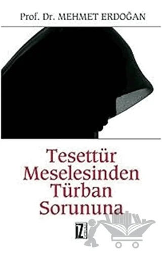 Tesettür Meselesinden Türban Sorununa – Mehmet Erdoğan – İz Yayıncılık kitap kapağı