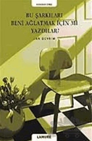Bu Şarkıları Beni Ağlatmak İçin mi Yazdılar? – Jan Devrim – Lamure Yayınları kitap kapağı