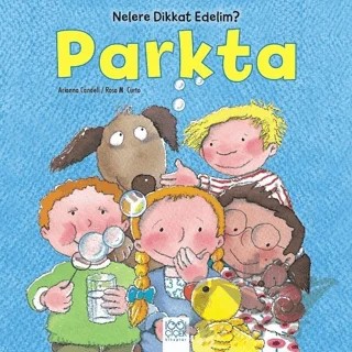 Nelere dikkat Edelim? - Parkta – Arianna Candell, Rosa M. Curto – 1001 Çiçek Kitaplar kitap kapağı