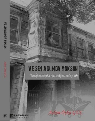 Ve Sen Aslında Yoksun – Aşkım Öykü Gül – Karahan Kitabevi kitap kapağı