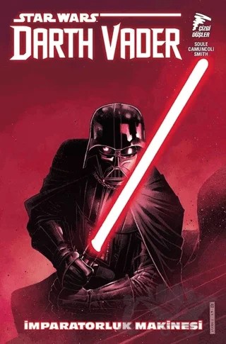 Star Wars: Darth Vader Cilt 1 İmparatorluk Makinesi – Charles Soule – Çizgi Düşler Yayınevi kitap kapağı