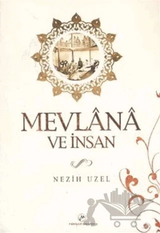 Mevlana ve İnsan – Nezih Uzel – Milenyum Yayınları kitap kapağı