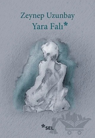 Yara Falı – Zeynep Uzunbay – Sel Yayıncılık kitap kapağı