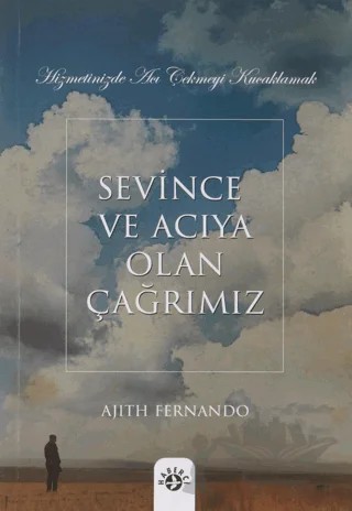 Sevince ve Acıya Olan Çağrımız – Ajith Fernando – Haberci Basın Yayın kitap kapağı