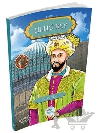 Uluğ Bey – Hasan Yiğit – Maviçatı Yayınları kitap kapağı