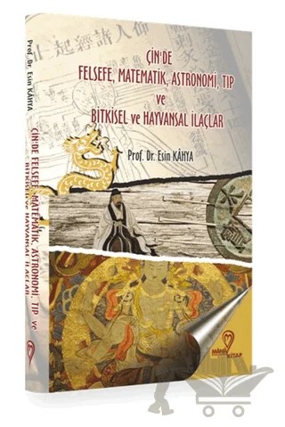Çin'de Felsefe Matematik Astronomi Tıp ve Bitkisel ve Hayvansal İlaçlar – Esin Kâhya – Mana Kitap kitap kapağı