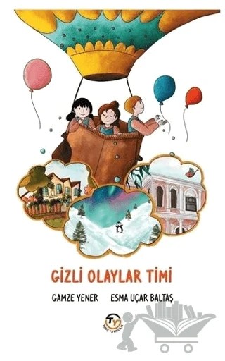 Gizli Olaylar Timi – Gamze Yener – Tunç Yayıncılık kitap kapağı