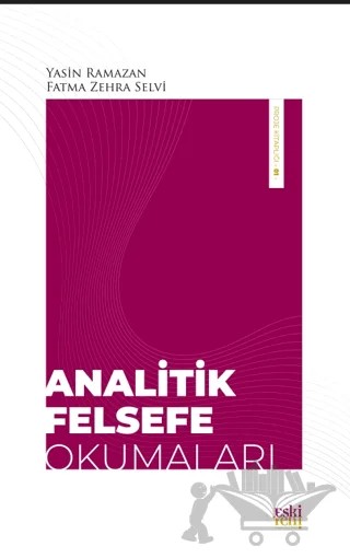 Analitik Felsefe Okumaları – Fatma Zehra Selvi, Yasin Ramazan – Eski Yeni Yayınları kitap kapağı