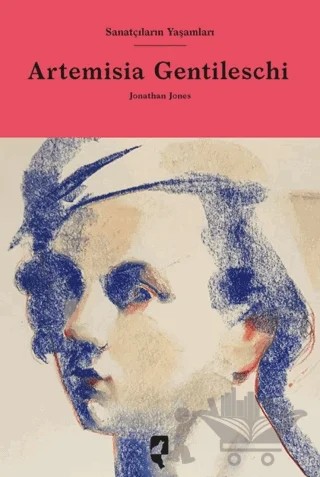 Sanatçıların Yaşamları- Artemisia Gentileschi – Jonathan Jones – HayalPerest Kitap kitap kapağı