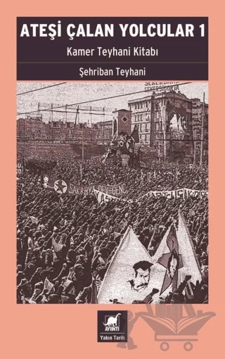 Ateşi Çalan Yolcular 1 – Şehriban Teyhani – Ayrıntı Yayınları kitap kapağı
