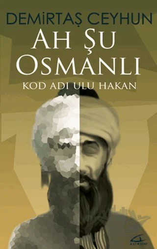 Ah Şu Osmanlı – Demirtaş Ceyhun – Asi Kitap kitap kapağı